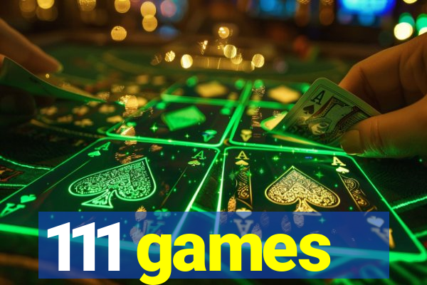 111 games